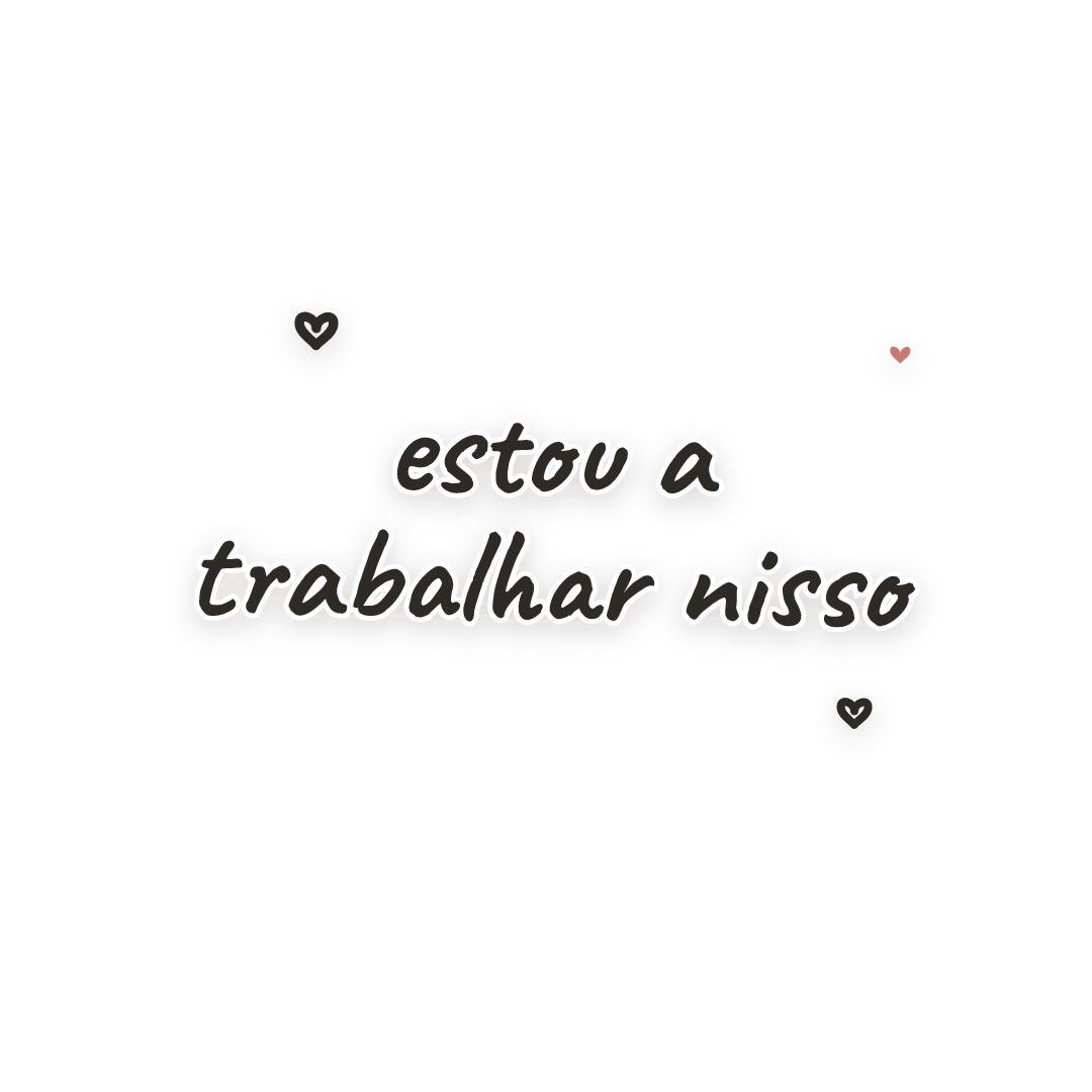 Sticker: estou a trabalhar nisso