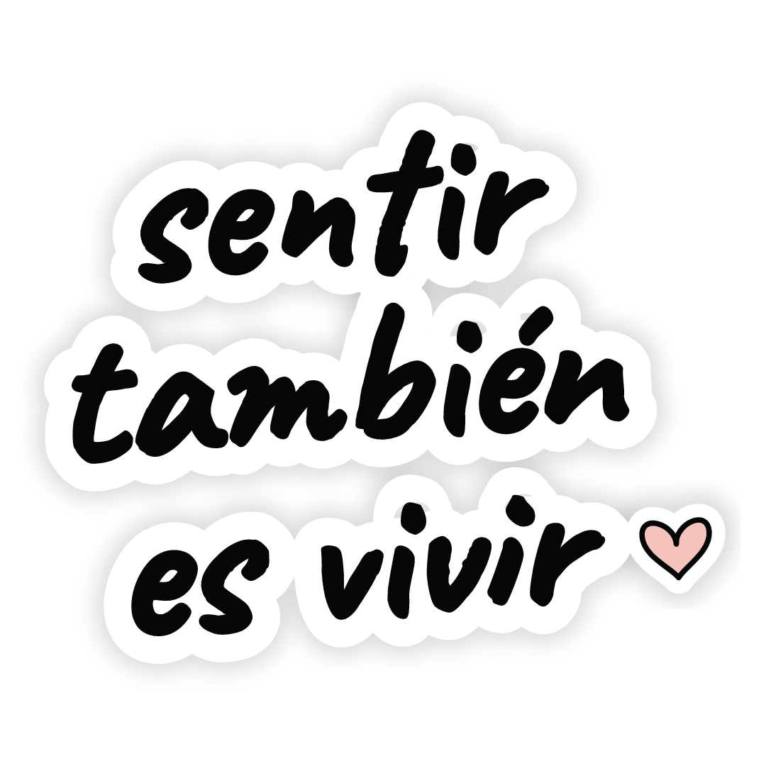 Sticker: sentir también es vivir