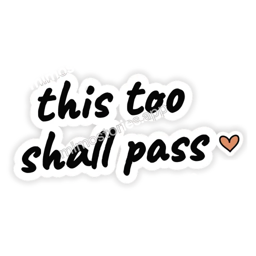 Sticker: this too shall pass