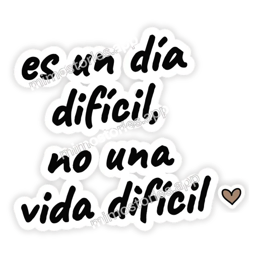 Sticker: es un día difícil, no una vida difícil