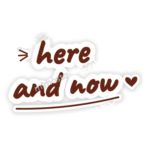 Sticker: here and now