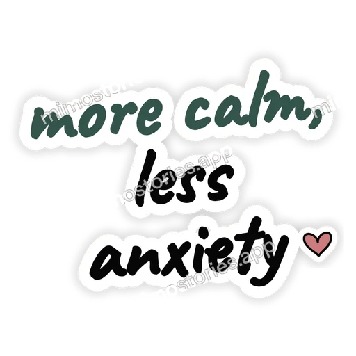 Sticker: more calm, less anxiety