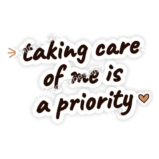 Sticker: taking care of me is a priority