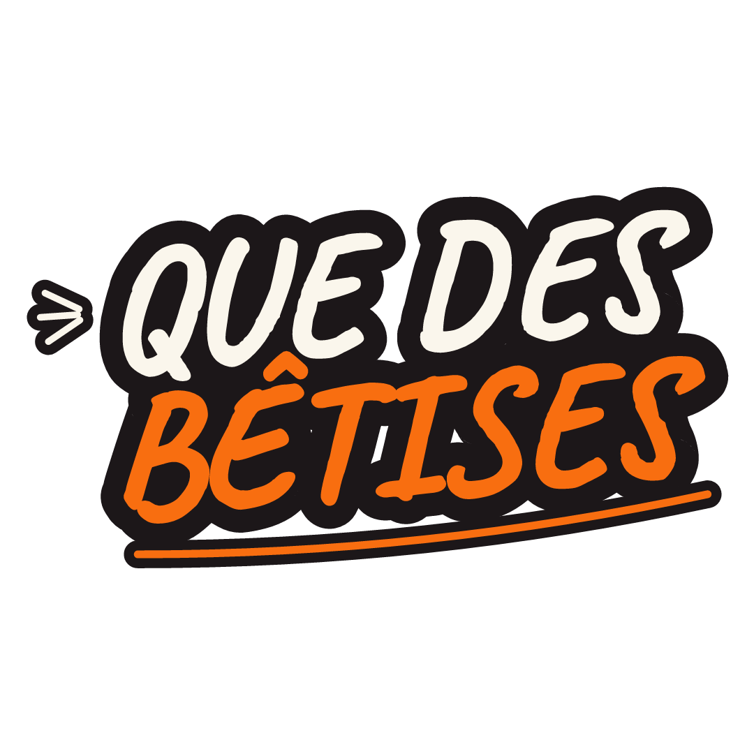 Sticker: que des bêtises