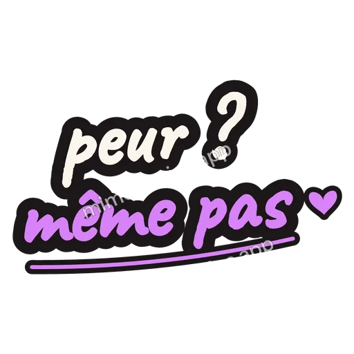 Sticker: peur ? même pas