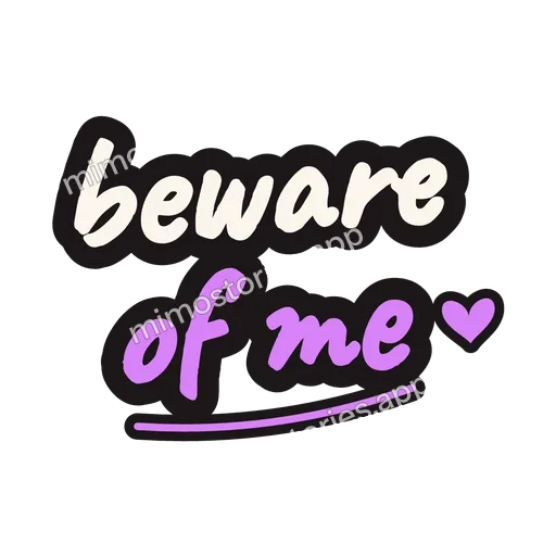 Sticker: beware of me