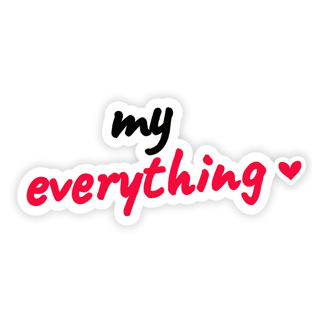 Sticker: my everything