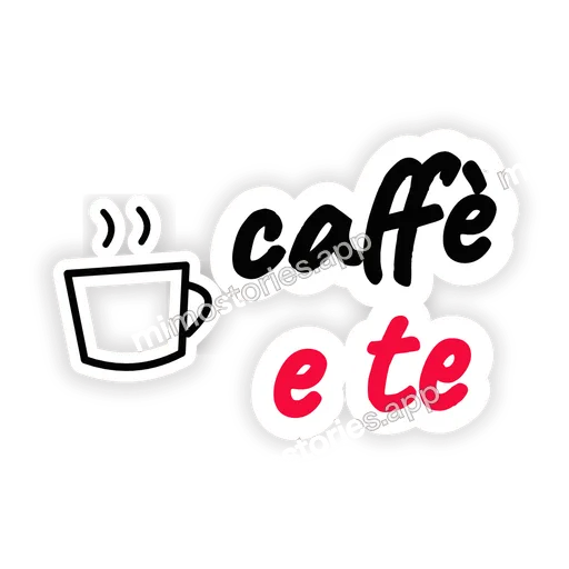 Sticker: caffè e te
