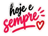 Sticker: hoje e sempre