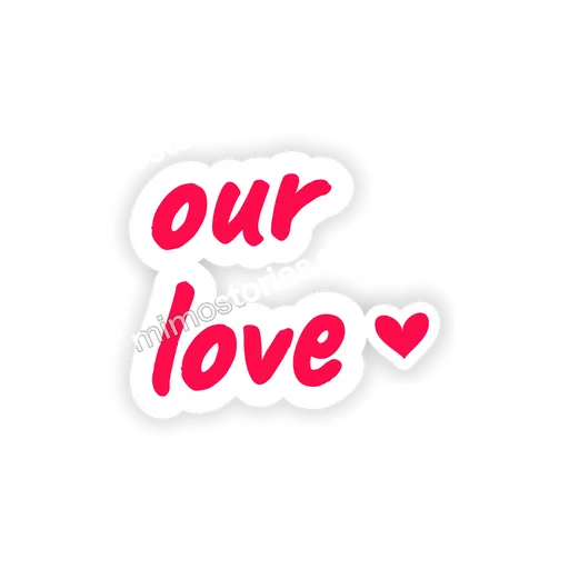 Sticker: our love