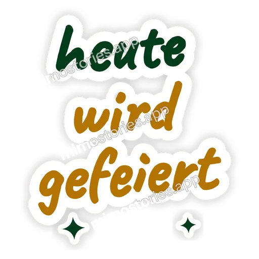 Sticker: heute wird gefeiert