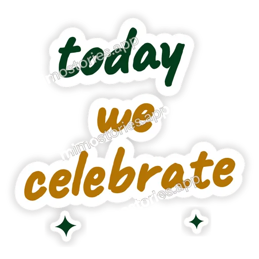 Sticker: today we celebrate